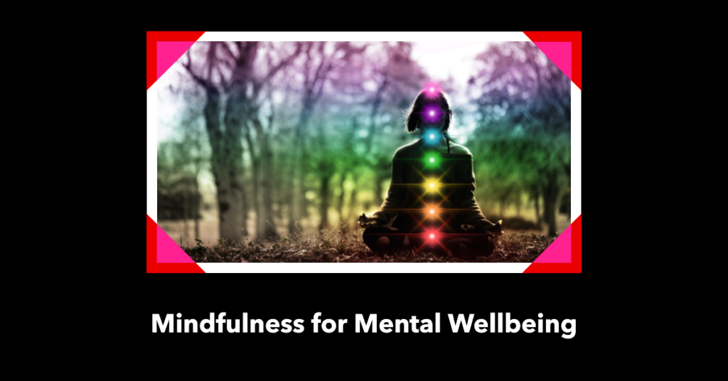 Mindfulness and Mental Wellbeing
