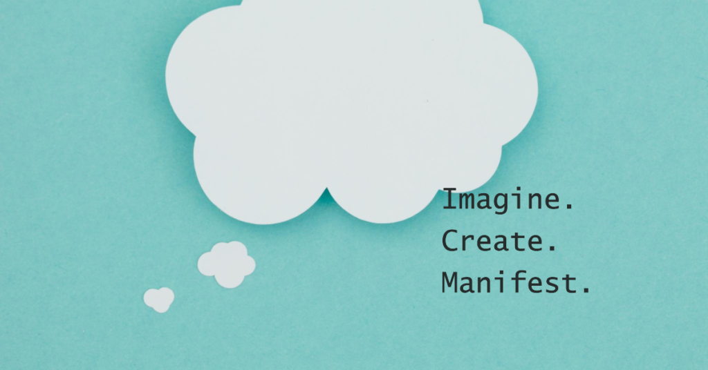 Examples of Manifestation through Imagination