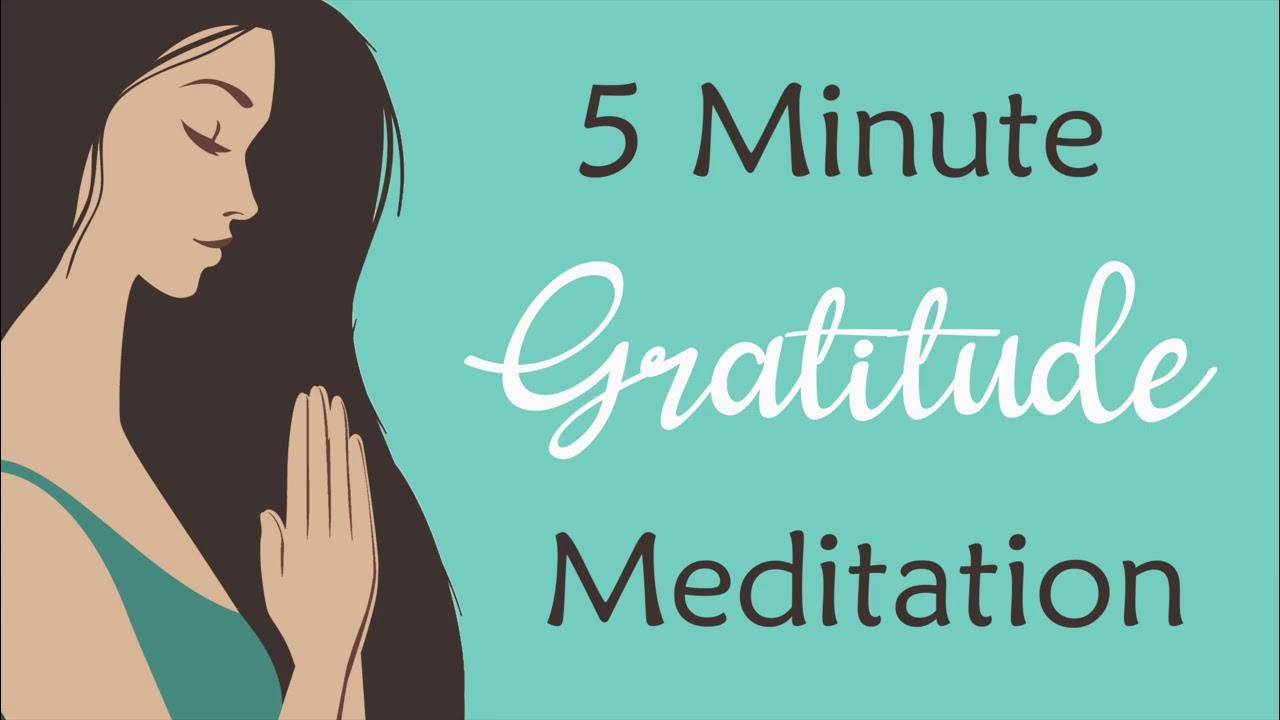 Unwind in Minutes: The Power of 5 Minute Gratitude Meditation
